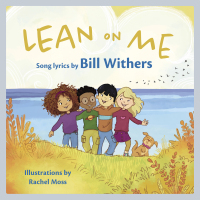 表紙画像: Lean on Me: A Children's Picture Book (LyricPop) 9781636141091