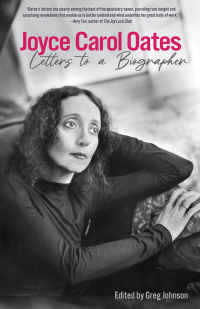 Imagen de portada: Joyce Carol Oates: Letters to a Biographer 9781636141169