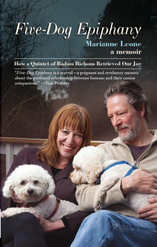 Cover image: Five-Dog Epiphany: How a Quintet of Badass Bichons Retrieved Our Joy 1st edition 9781636141923