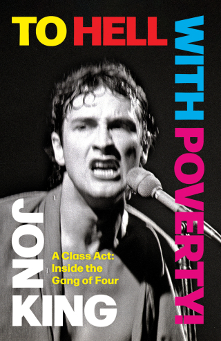 Cover image: To Hell with Poverty!: A Class Act: Inside the Gang of Four 1st edition 9781636142340