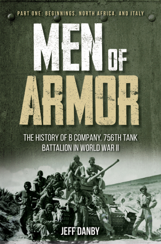 表紙画像: Men of Armor, Part One: Beginnings, North Africa, and Italy, Part I 9781636240138