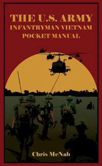 صورة الغلاف: The U.S. Army Infantryman Vietnam Pocket Manual 9781636240305