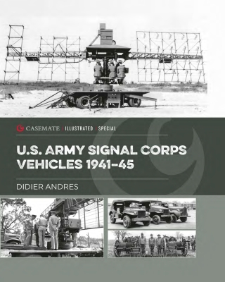 صورة الغلاف: U.S. Army Signal Corps Vehicles 1941–45 9781636240640
