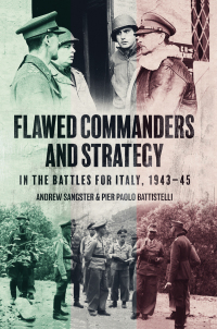 Omslagafbeelding: Flawed Commanders and Strategy in the Battles for Italy, 1943–45 9781636243122