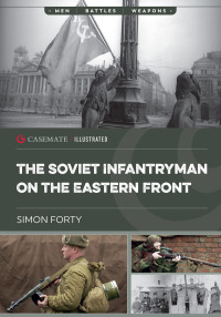 Cover image: The Soviet Infantryman on the Eastern Front 9781636243634