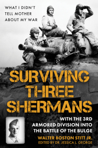 Omslagafbeelding: Surviving Three Shermans: With the 3rd Armored Division into the Battle of the Bulge 9781636244280