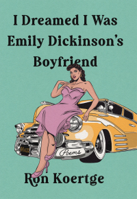 Immagine di copertina: I Dreamed I Was Emily Dickinson's Boyfriend 9781636280332