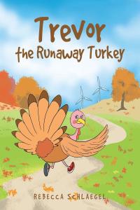 Imagen de portada: Trevor the Runaway Turkey 9781636301921