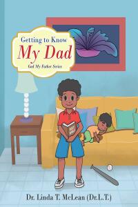 Cover image: Getting to Know My Dad 9781636302652