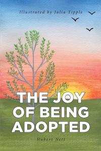 Cover image: The Joy of Being Adopted 9781636303734