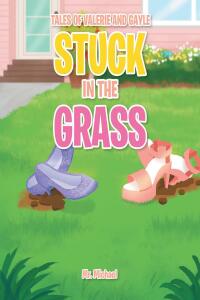 Cover image: Stuck in the Grass 9781636304038