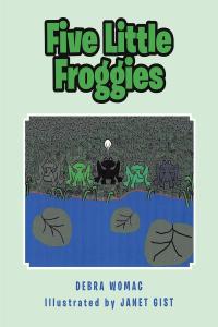 Cover image: Five Little Froggies 9781636304137