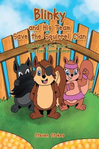表紙画像: Blinky and His Team Save the Squirrel Clan 9781636304465