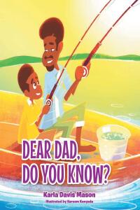 Cover image: Dear Dad, Do You Know? 9781636304632