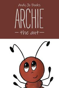 Titelbild: Archie the Ant 9781685267827