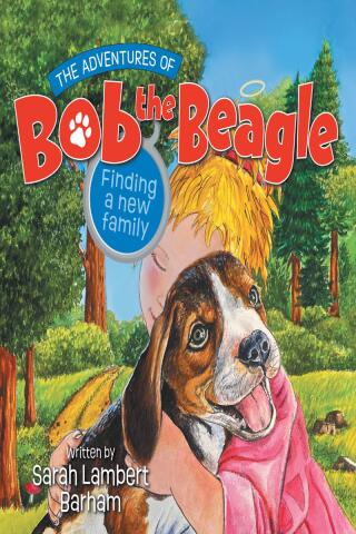 Cover image: The Adventures of Bob the Beagle 9781636305387