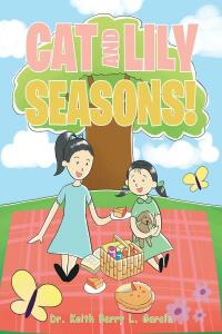 Cover image: Cat And Lily Seasons! 9781636308616