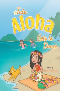 表紙画像: Tutu Aloha Gets to Dance 9781636309057