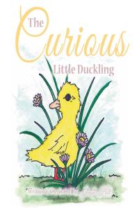 Cover image: The Curious Little Duckling 9781636309415