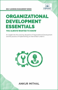 表紙画像: Organizational Development Essentials You Always Wanted To Know 1st edition 9781636511481