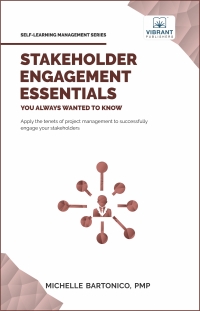 表紙画像: Stakeholder Engagement Essentials You Always Wanted To Know 1st edition 9781636511528