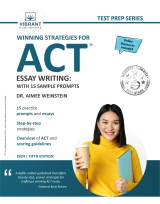 Cover image: Winning Strategies For ACT Essay Writing: With 15 Sample Prompts 5th edition 9781636512129