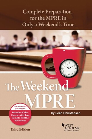Cover image: Christensen's The Weekend MPRE: Complete Preparation for the MPRE in Only a Weekend's Time 3rd edition 9781636592947