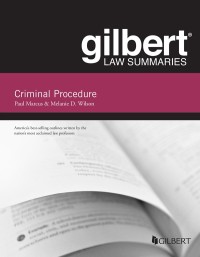 Cover image: Marcus and Wilson's Gilbert Law Summary on Criminal Procedure 20th edition 9781636590943