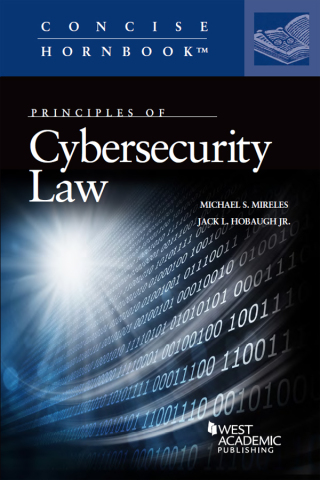 Cover image: Mireles and Hobaugh's Cybersecurity Law 1st edition 9781636590202
