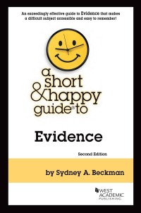 Cover image: Beckman's A Short & Happy Guide to Evidence 2nd edition 9781636592862