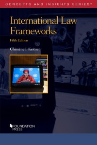 Cover image: Keitner's International Law Frameworks 5th edition 9781647084417