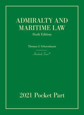 Cover image: Schoenbaum's Admiralty and Maritime Law, 6th, 2021 Pocket Part 9781647088705