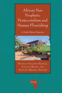 Immagine di copertina: African New Prophetic Pentecostalism and Human Flourishing 1st edition 9781636670379