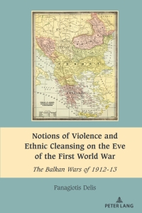 Imagen de portada: Notions of Violence and Ethnic Cleansing on the Eve of the First World War 1st edition 9781636672267