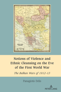 Imagen de portada: Notions of Violence and Ethnic Cleansing on the Eve of the First World War 1st edition 9781636672267