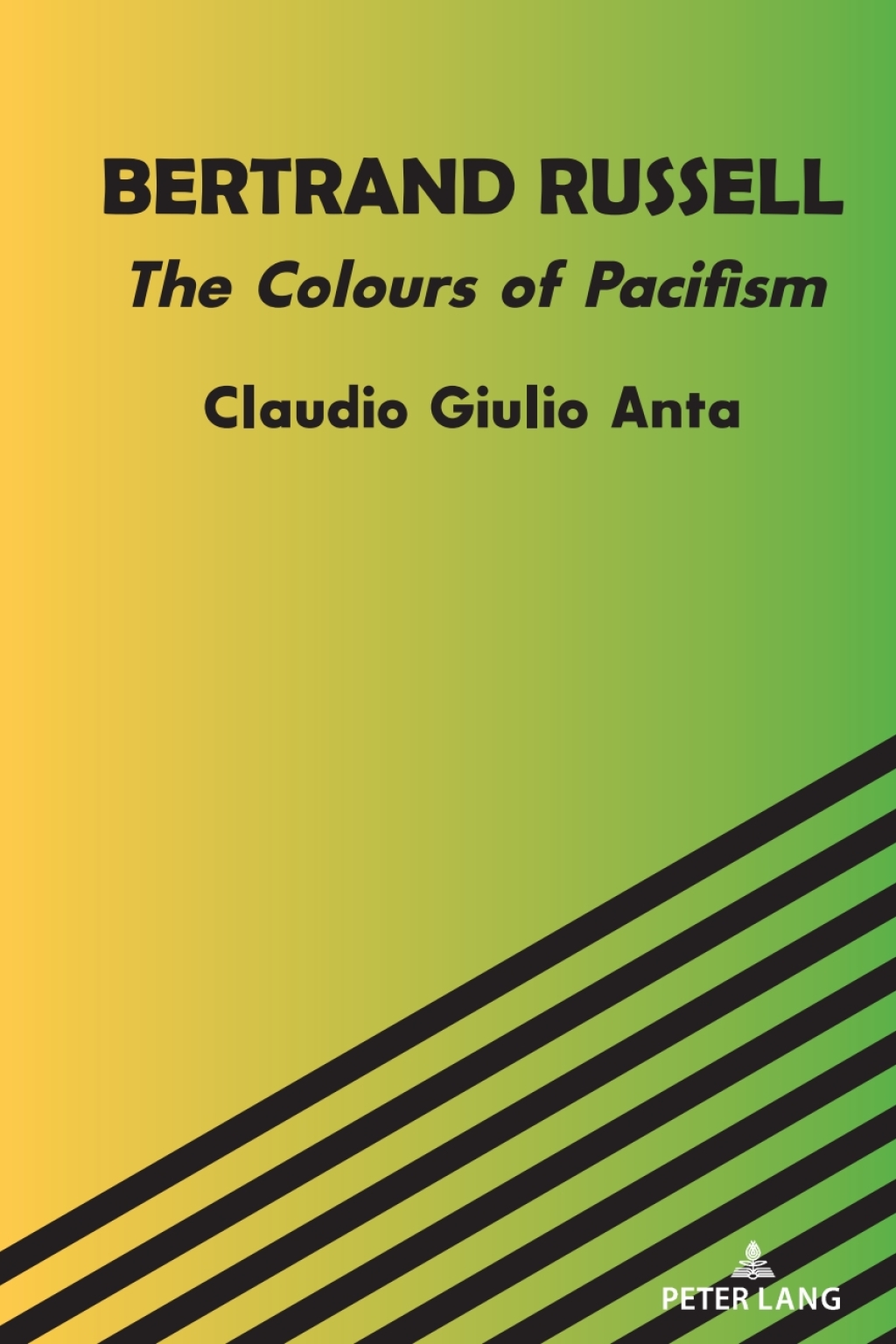Bertrand Russell The Colours of Pacifism 1st Edition