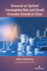 Imagen de portada: Research on Optimal Consumption Rate and Steady Economic Growth in China 1st edition 9781433197918