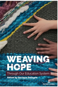 Imagen de portada: Weaving Hope Through Our Education System 1st edition 9781636673776