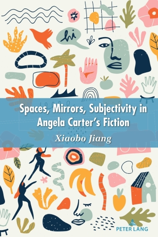 Imagen de portada: Space, Mirrors, Subjectivity in Angela Carter’s Fiction 1st edition 9781636670119