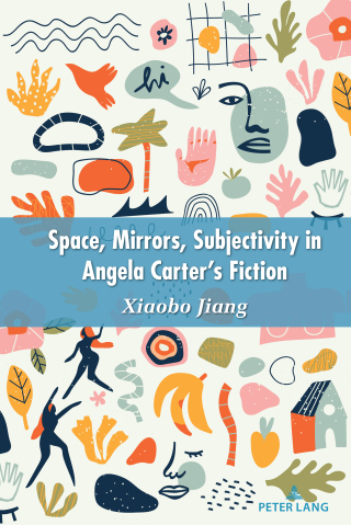 Imagen de portada: Space, Mirrors, Subjectivity in Angela Carter’s Fiction 1st edition 9781636670119