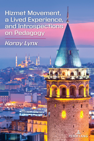 Cover image: Hizmet Movement, A Lived Experience, and Introspections on Pedagogy 1st edition 9781636674636