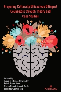 Cover image: Preparing Culturally Efficacious Bilingual Counselors through Theory and Case Studies 1st edition 9781433196997