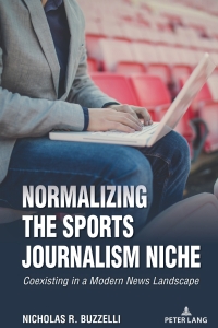 Immagine di copertina: Normalizing the Sports Journalism Niche 1st edition 9781636678290