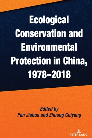 Cover image: Ecological Conservation and Environmental Protection in China, 1978–2018 1st edition 9781636678535
