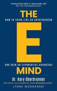 表紙画像: The E-Mind: How to Think Like an Entrepreneur and Gain an Exponential Advantage 9781636801902