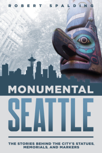 表紙画像: Monumental Seattle 9780874223590