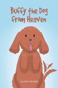 Cover image: Buffy the Dog from Heaven 9781636921464