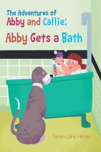 Imagen de portada: The Adventures of Abby and Callie: Abby Gets a Bath 9781636922768