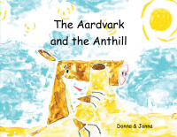 Cover image: The Aardvark and the Anthill 9781636924878