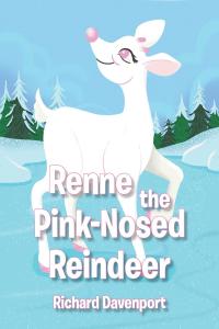 Omslagafbeelding: Renne the Pink-Nosed Reindeer 9781636925943